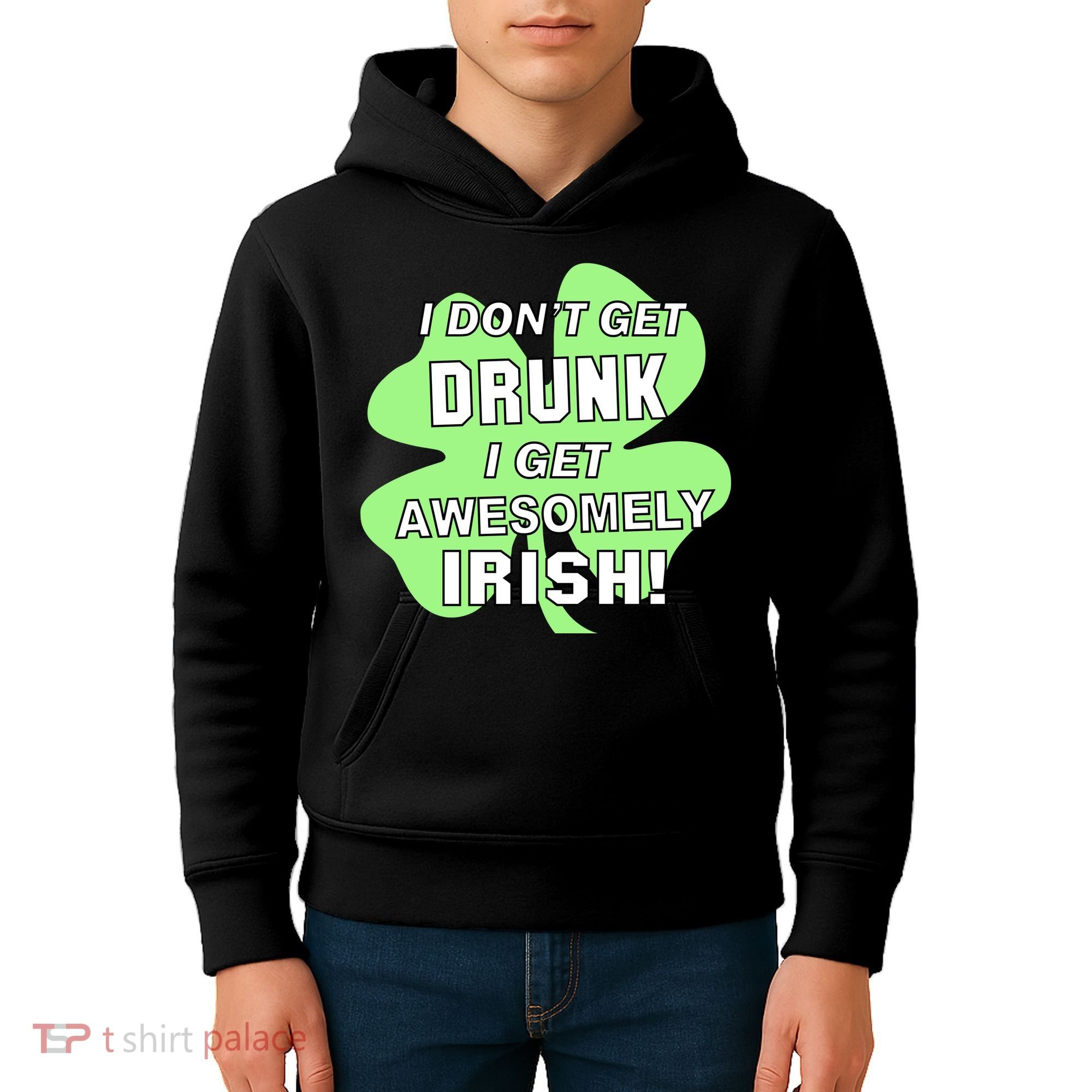 I Don't Get Drunk I get Awesomely Irish Kids Hoodie