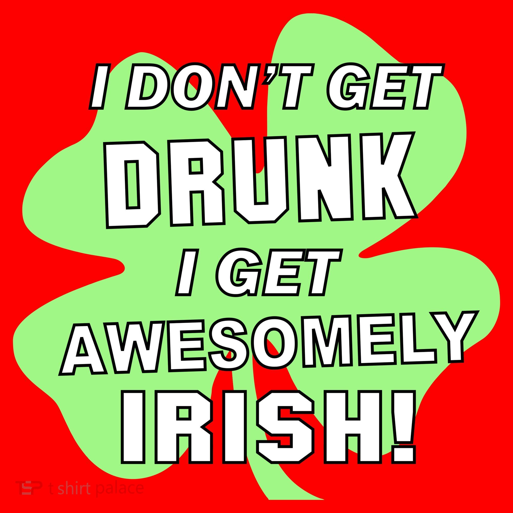 I Don't Get Drunk I get Awesomely Irish Santa Hat