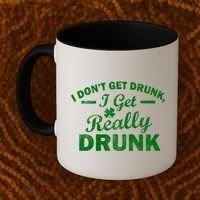 I Don't Get Drunk I Get Really Drunk Coffee Mug thumb 2