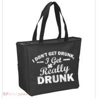 I Don't Get Drunk I Get Really Drunk Tote Bag thumb 2