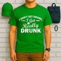 I Don't Get Drunk I Get Really Drunk T-Shirt thumb 6