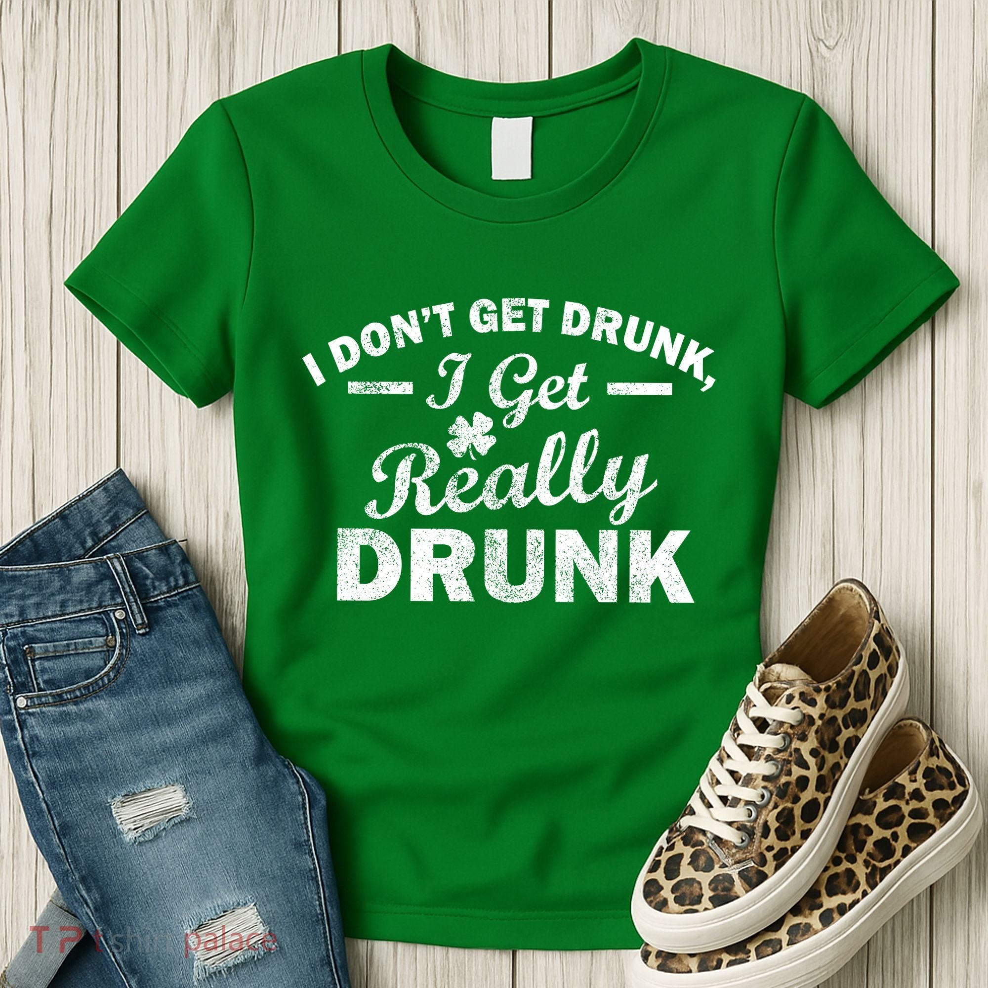 I Don't Get Drunk I Get Really Drunk Women's T-Shirt