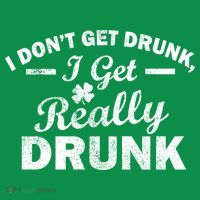 I Don't Get Drunk I Get Really Drunk Women's T-Shirt thumb 6