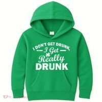 I Don't Get Drunk I Get Really Drunk Kids Hoodie thumb 0