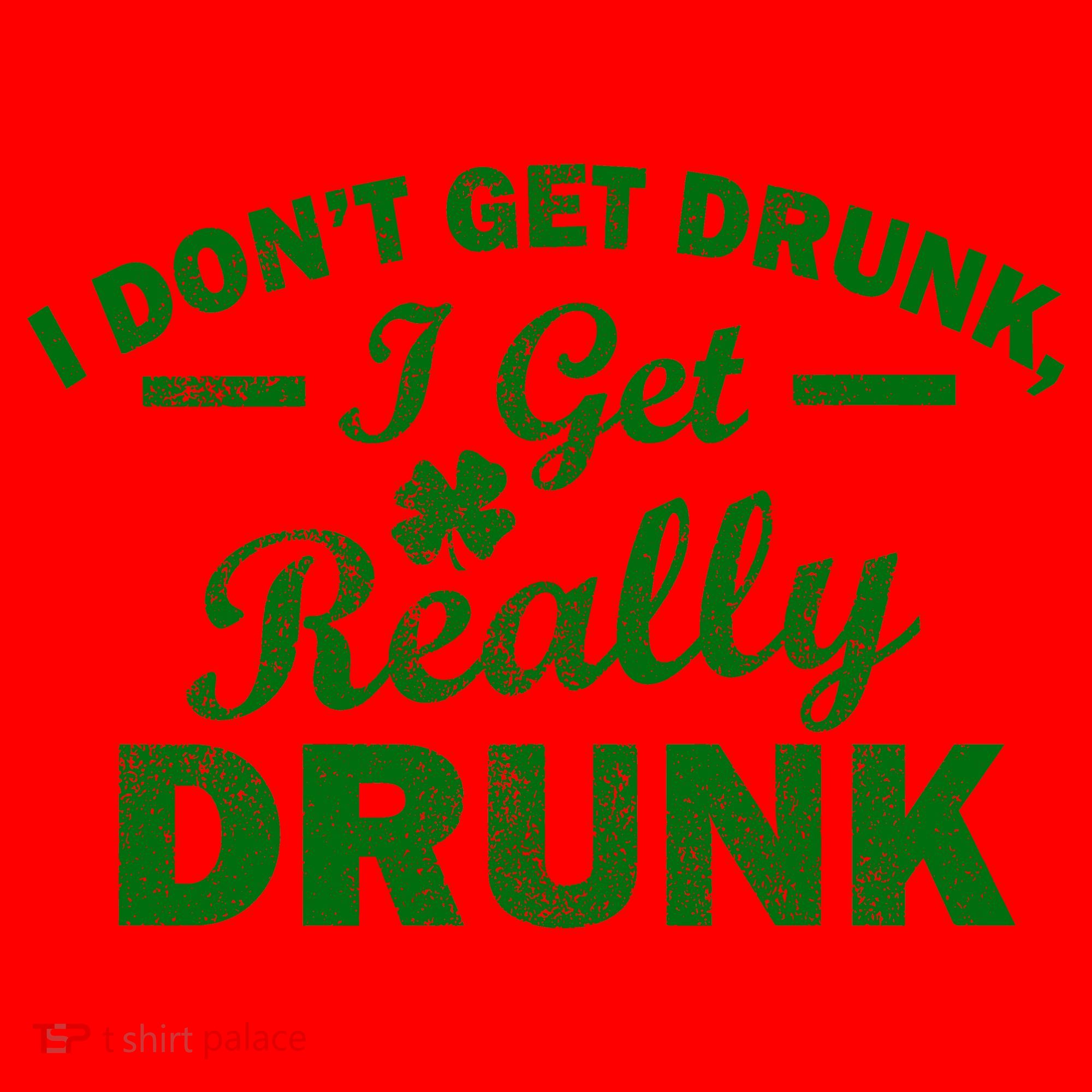 I Don't Get Drunk I Get Really Drunk Santa Hat
