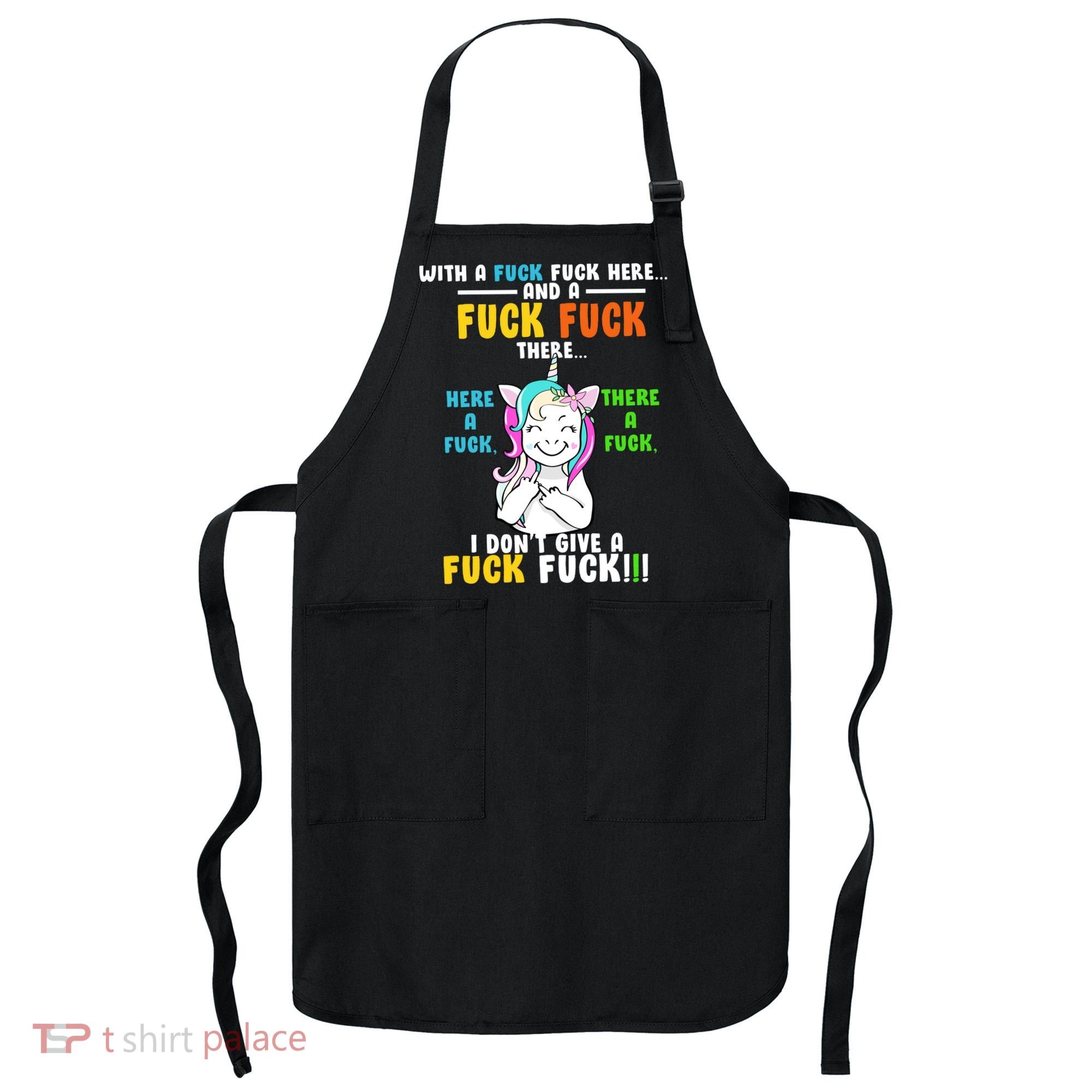 I Don't Give A Fuck Fuck Offensive Funny Unicorn Apron