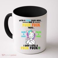 I Don't Give A Fuck Fuck Offensive Funny Unicorn Coffee Mug thumb 0