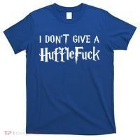 I Don't Give A HuffleFuck T-Shirt thumb 0
