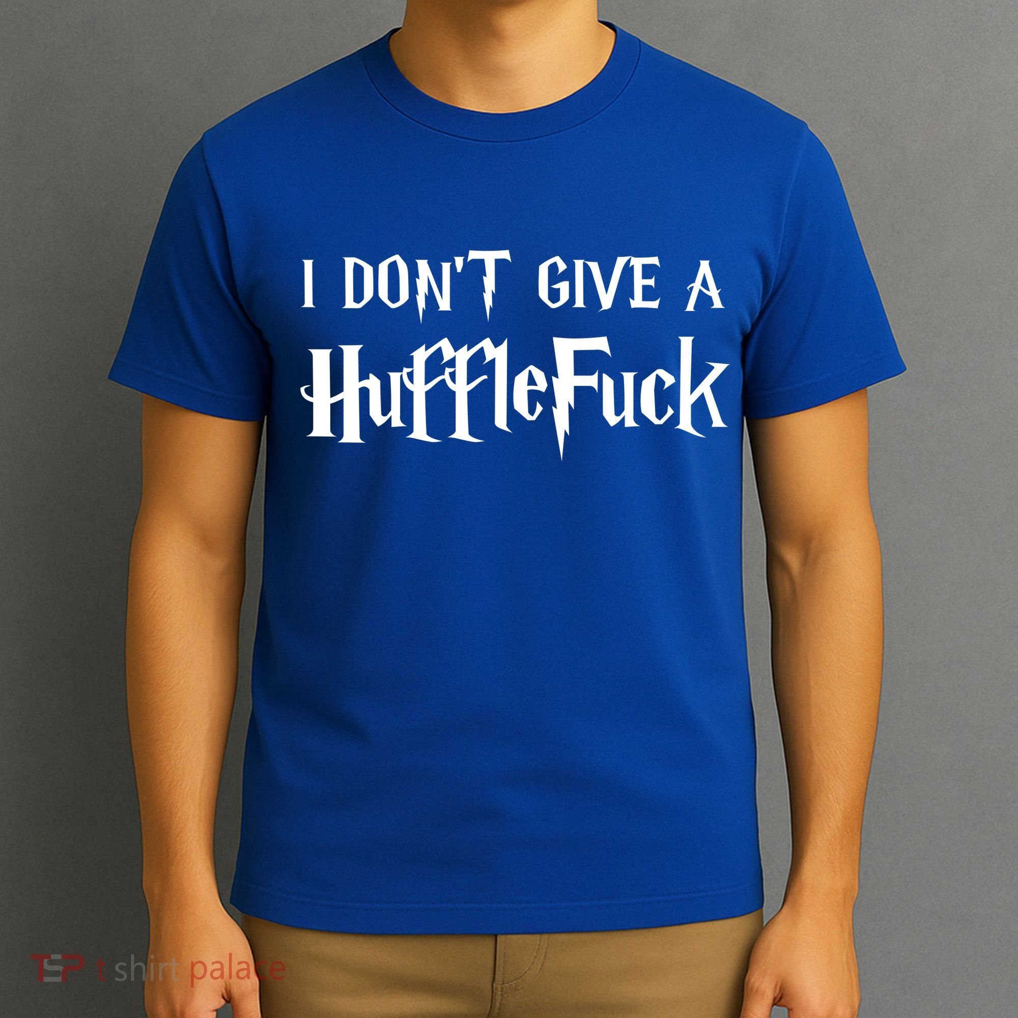 I Don't Give A HuffleFuck T-Shirt
