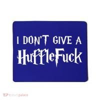 I Don't Give A HuffleFuck Mousepad thumb 0