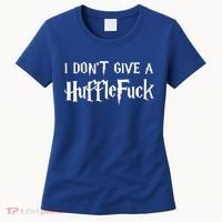 I Don't Give A HuffleFuck Women's T-Shirt thumb 0