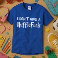 I Don't Give A HuffleFuck Kids T-Shirt thumb 3