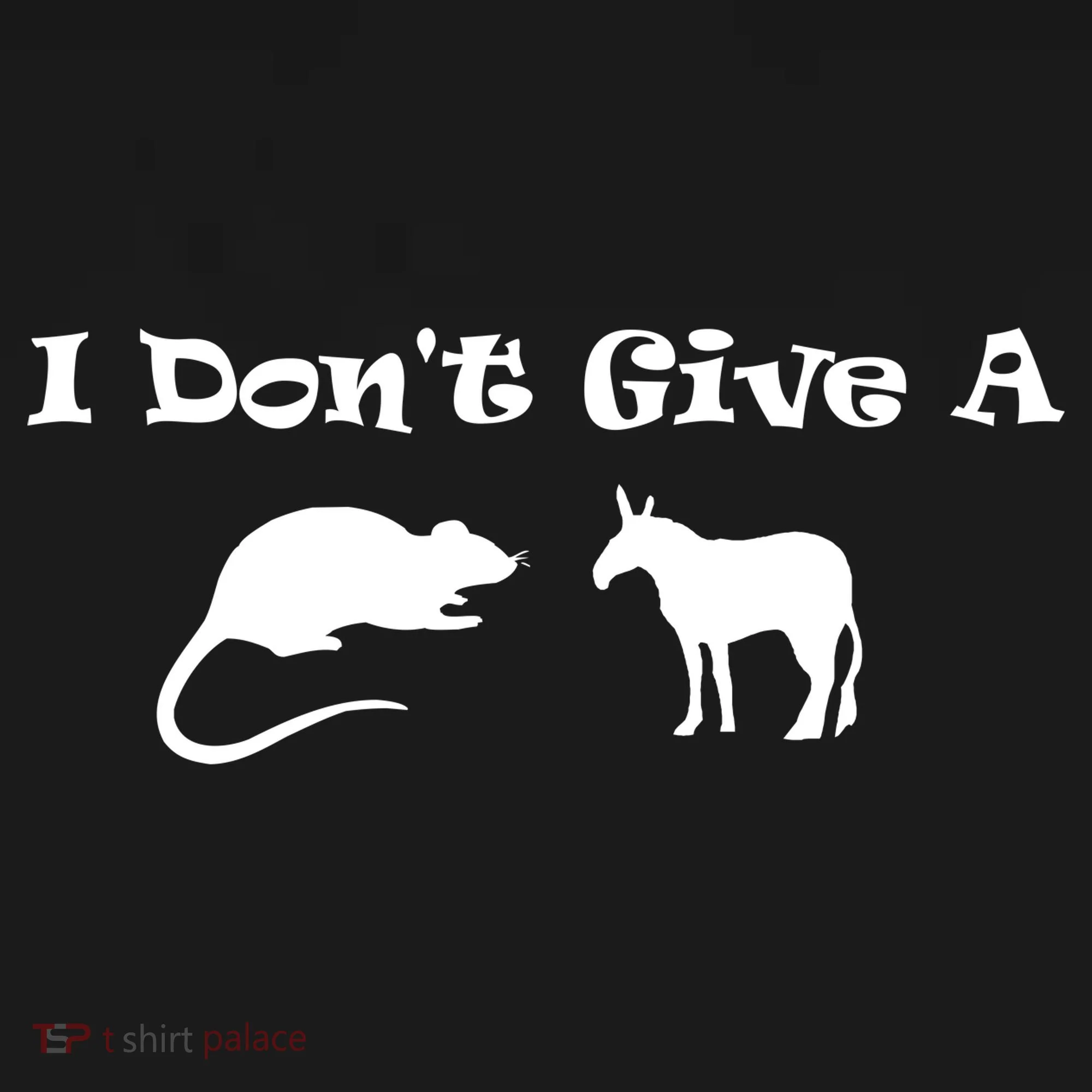 I Don't Give A Rat's Ass Sweatshirt