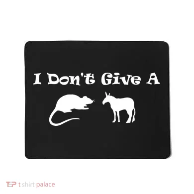 I Don't Give A Rat's Ass Mousepad