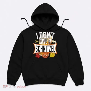 I Don't Give A Schnitzel Hoodie