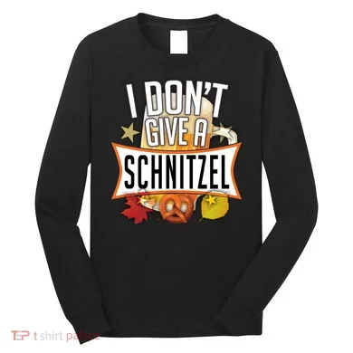 I Don't Give A Schnitzel Long Sleeve Shirt