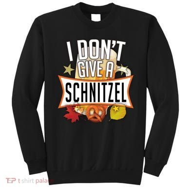 I Don't Give A Schnitzel Sweatshirt