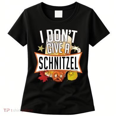 I Don't Give A Schnitzel Women's T-Shirt