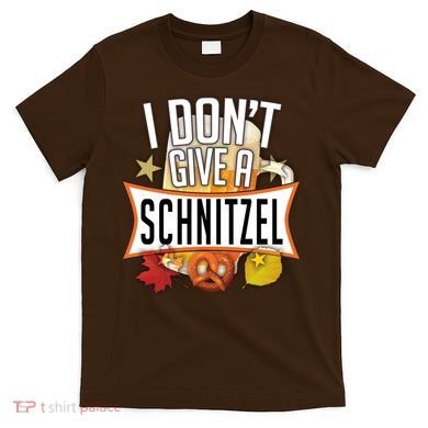 I Don't Give A Schnitzel T-Shirt