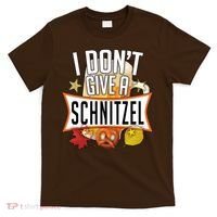 I Don't Give A Schnitzel T-Shirt thumb 0