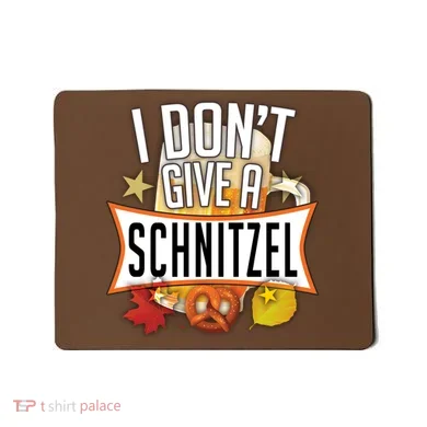 I Don't Give A Schnitzel Mousepad