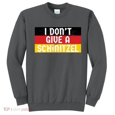 I Don't Give A Schnitzel Funny Oktoberfest Sweatshirt