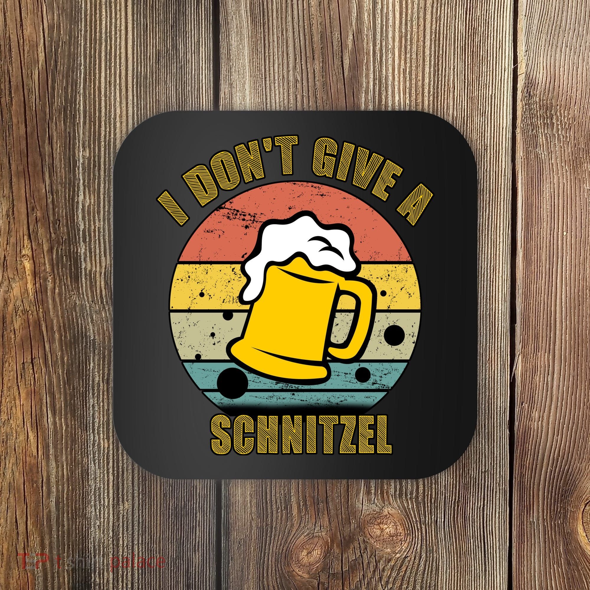 I Don't Give A Schnitzel Funny Oktoberfest Beer Coaster