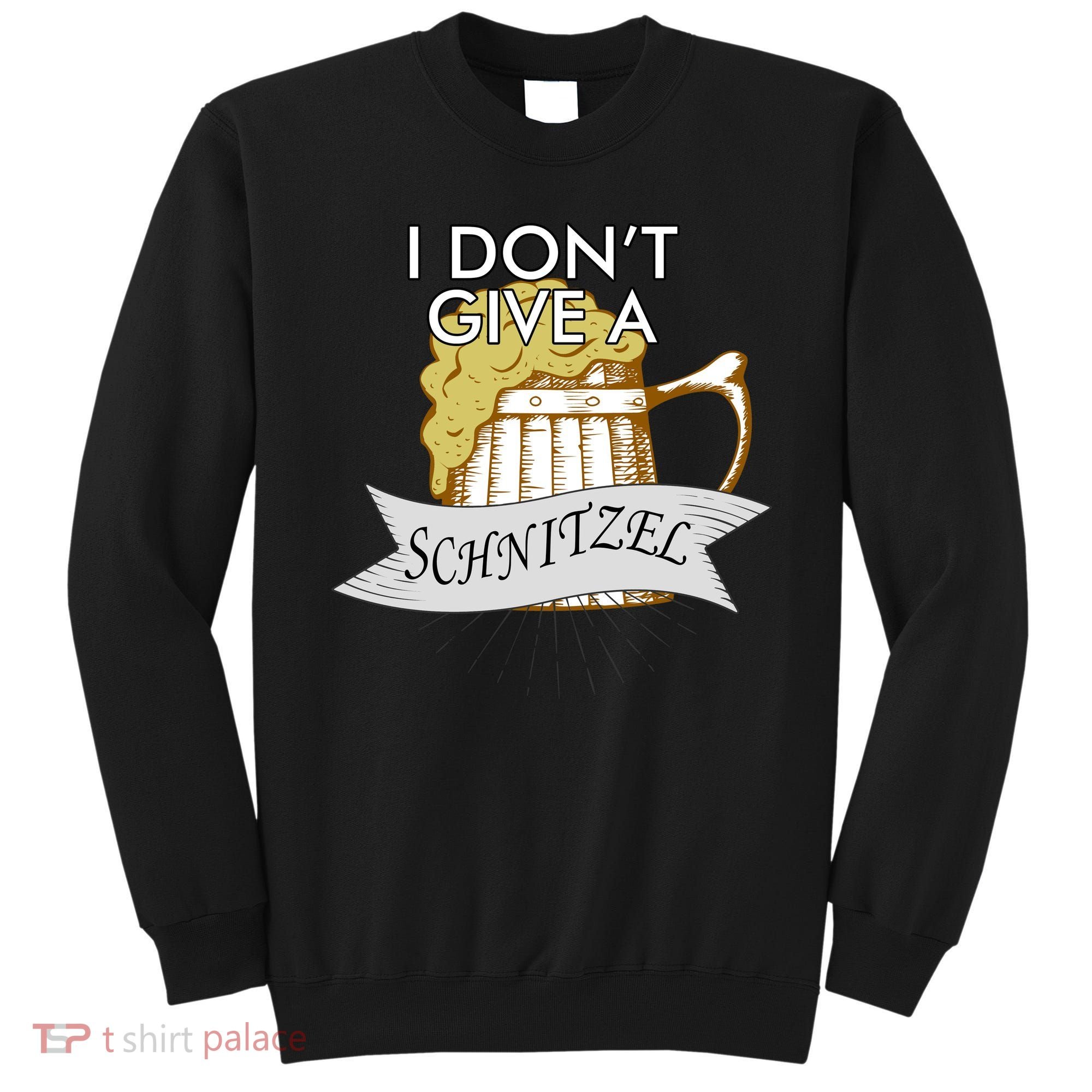 I Don't Give A Schnitzel Oktoberfest Beer Sweatshirt