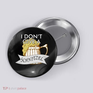 I Don't Give A Schnitzel Oktoberfest Beer Button