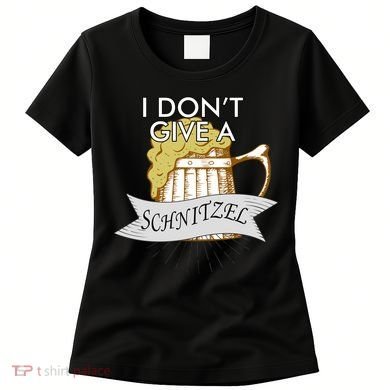 I Don't Give A Schnitzel Oktoberfest Beer Women's T-Shirt