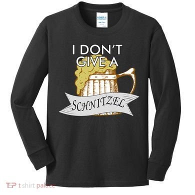 I Don't Give A Schnitzel Oktoberfest Beer Kids Long Sleeve Shirt