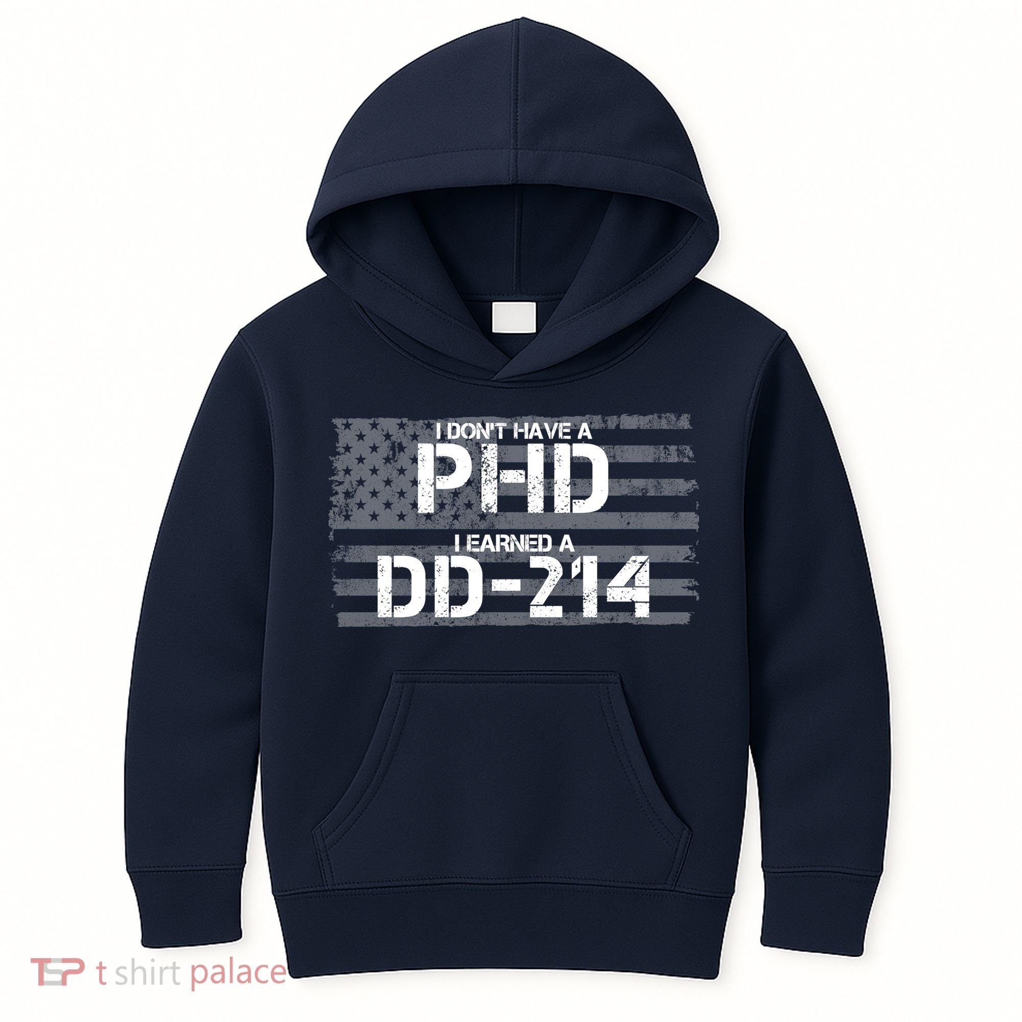 I Don't Have A PHD I Earned A DD-214 Kids Hoodie