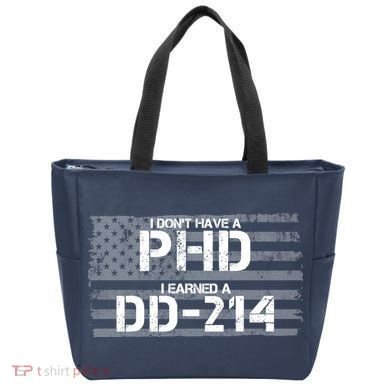 I Don't Have A PHD I Earned A DD-214 Tote Bag