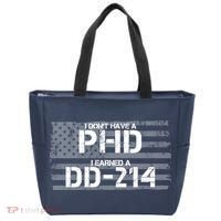 I Don't Have A PHD I Earned A DD-214 Tote Bag thumb 0
