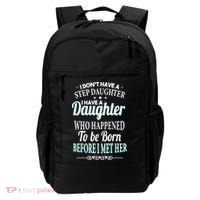 I Don't Have A Step Daughter Backpack thumb 0