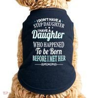 I Don't Have A Step Daughter Doggie Tank thumb 0