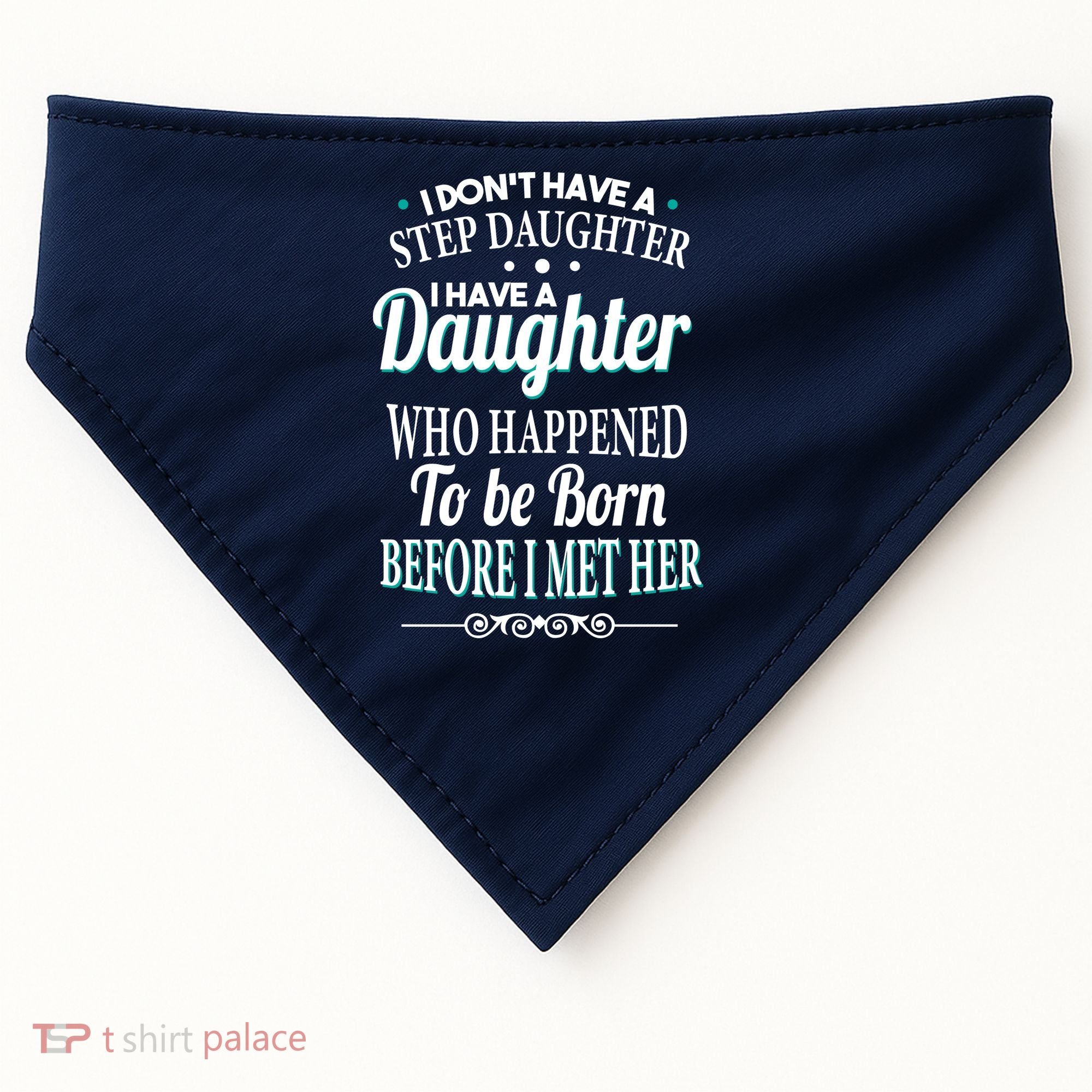 I Don't Have A Step Daughter USA-Made Doggie Bandana