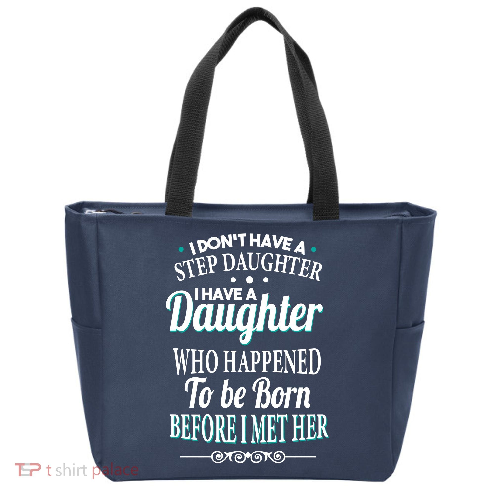 I Don't Have A Step Daughter Tote Bag
