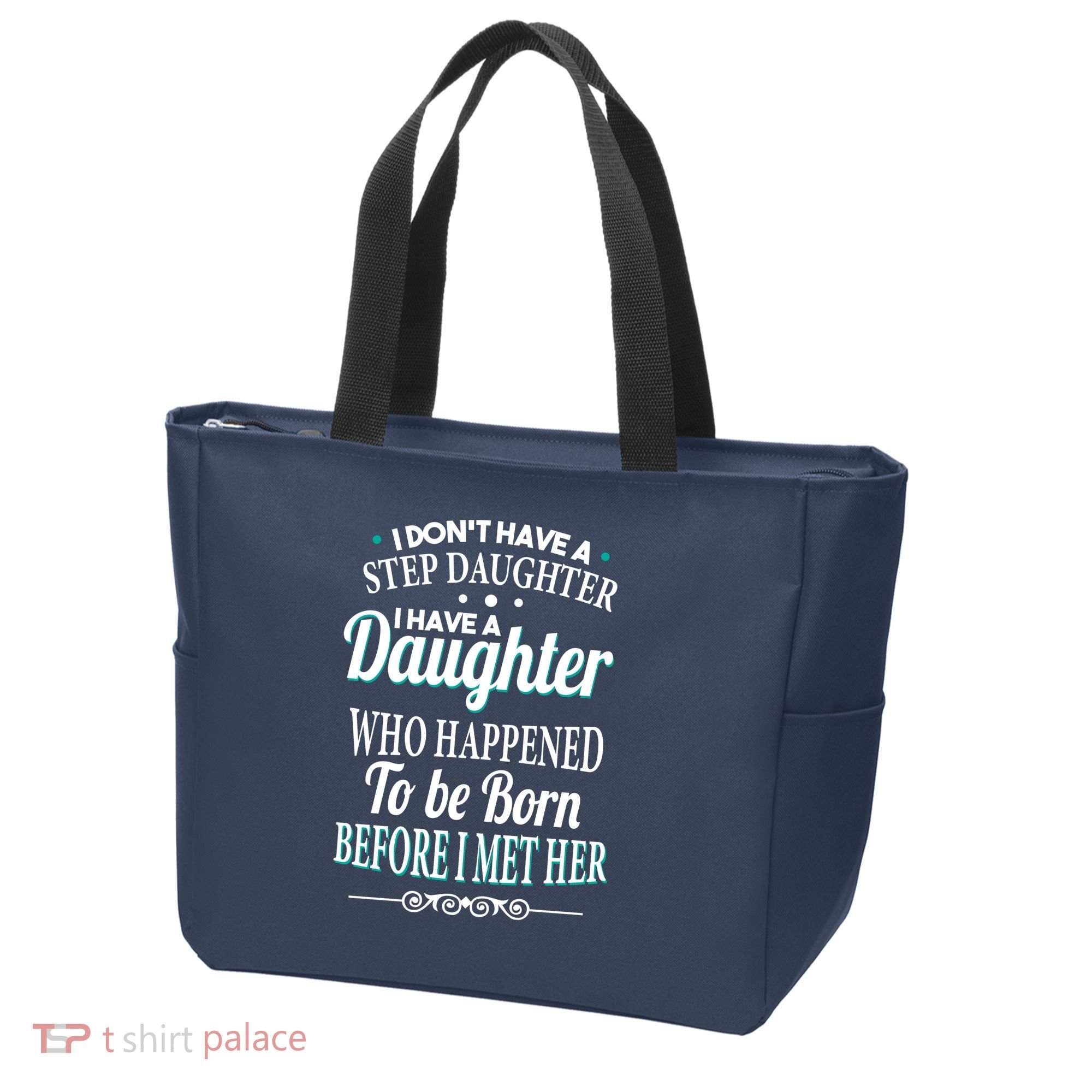 I Don't Have A Step Daughter Tote Bag