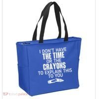 I Don’t Have The Time Or The Crayons Tote Bag thumb 2
