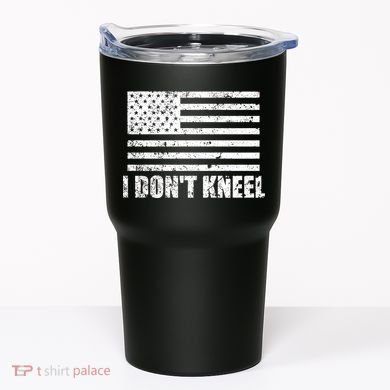 I Dont Kneel Distressed USA Flag Tumbler