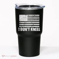 I Dont Kneel Distressed USA Flag Tumbler thumb 0
