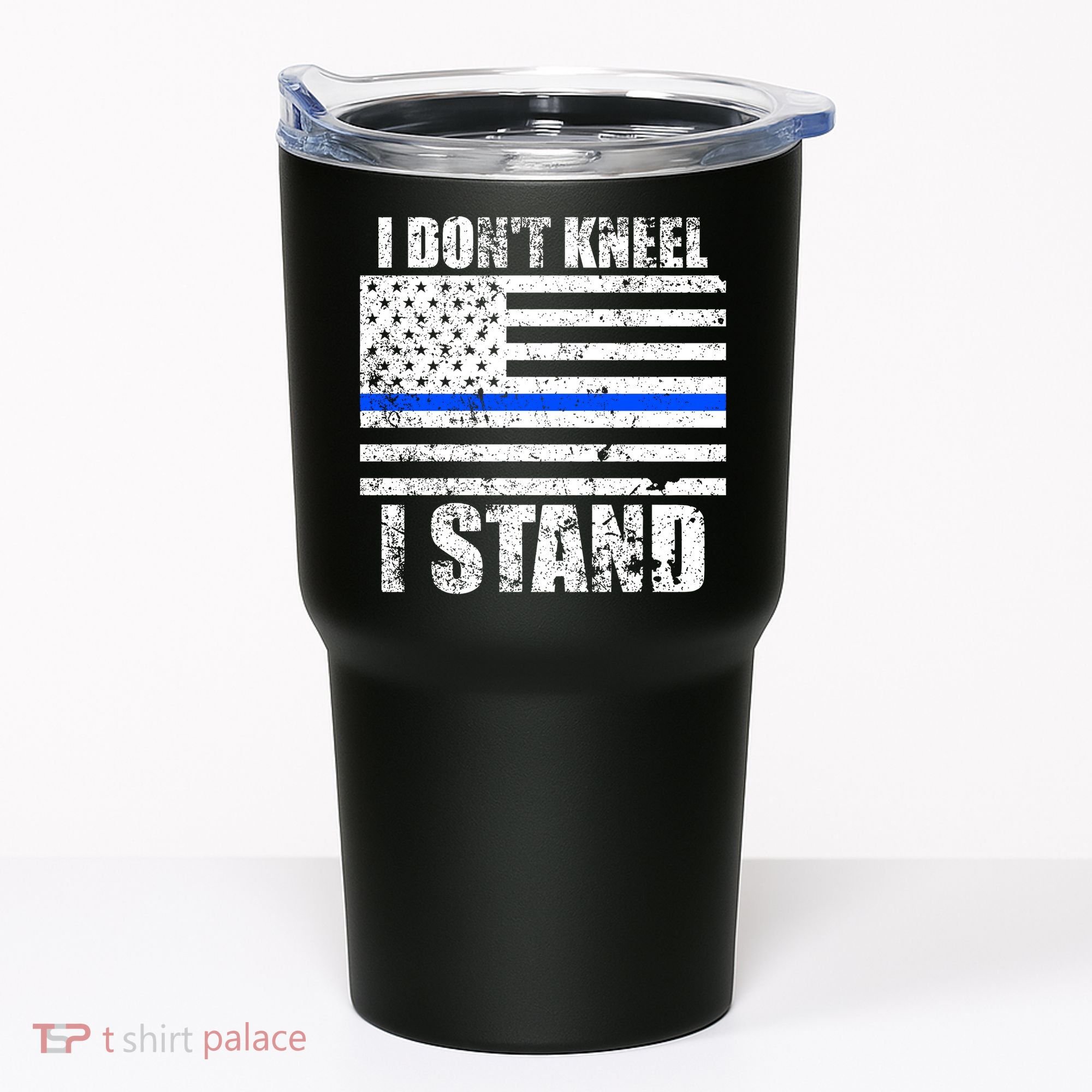 I Dont Kneel I Stand USA Blue Line Flag Tumbler