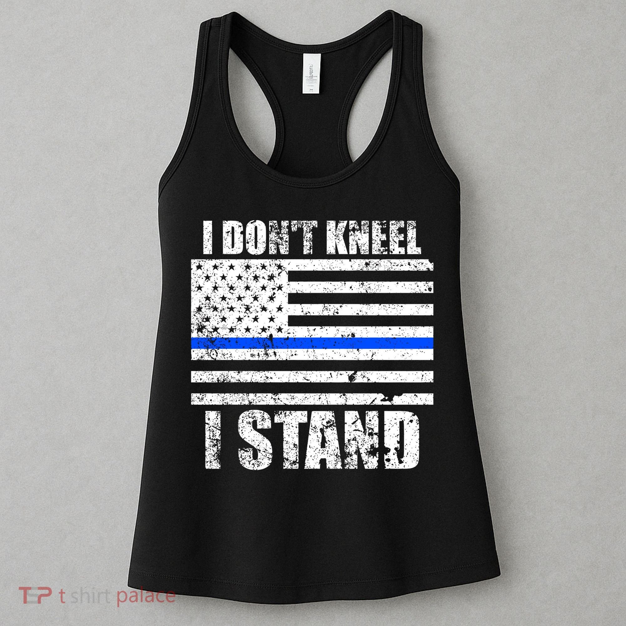 I Dont Kneel I Stand USA Blue Line Flag Women's Tank Top
