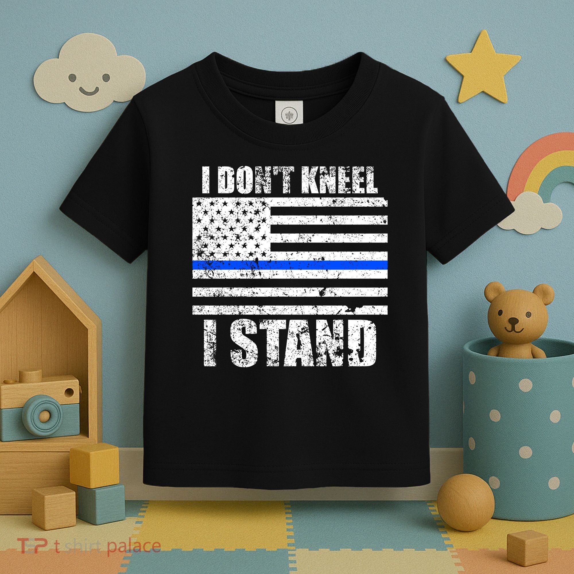 I Dont Kneel I Stand USA Blue Line Flag Toddler T-Shirt