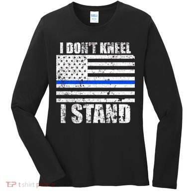 I Dont Kneel I Stand USA Blue Line Flag Women's Long Sleeve Shirt