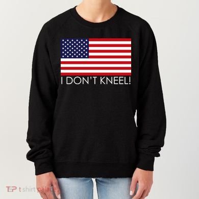 I Don't Kneel USA Flag Women's Sweatshirt