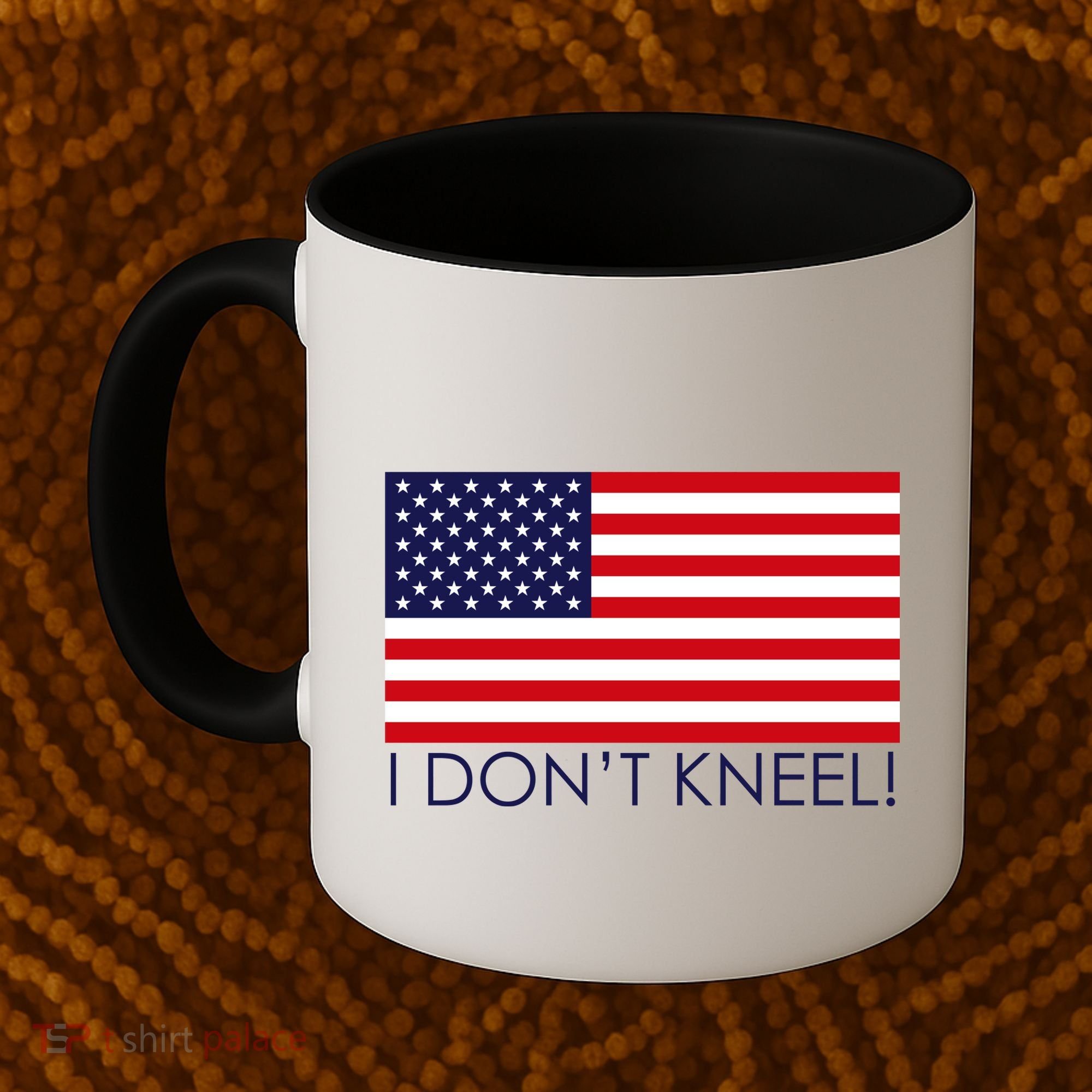 I Don't Kneel USA Flag Coffee Mug