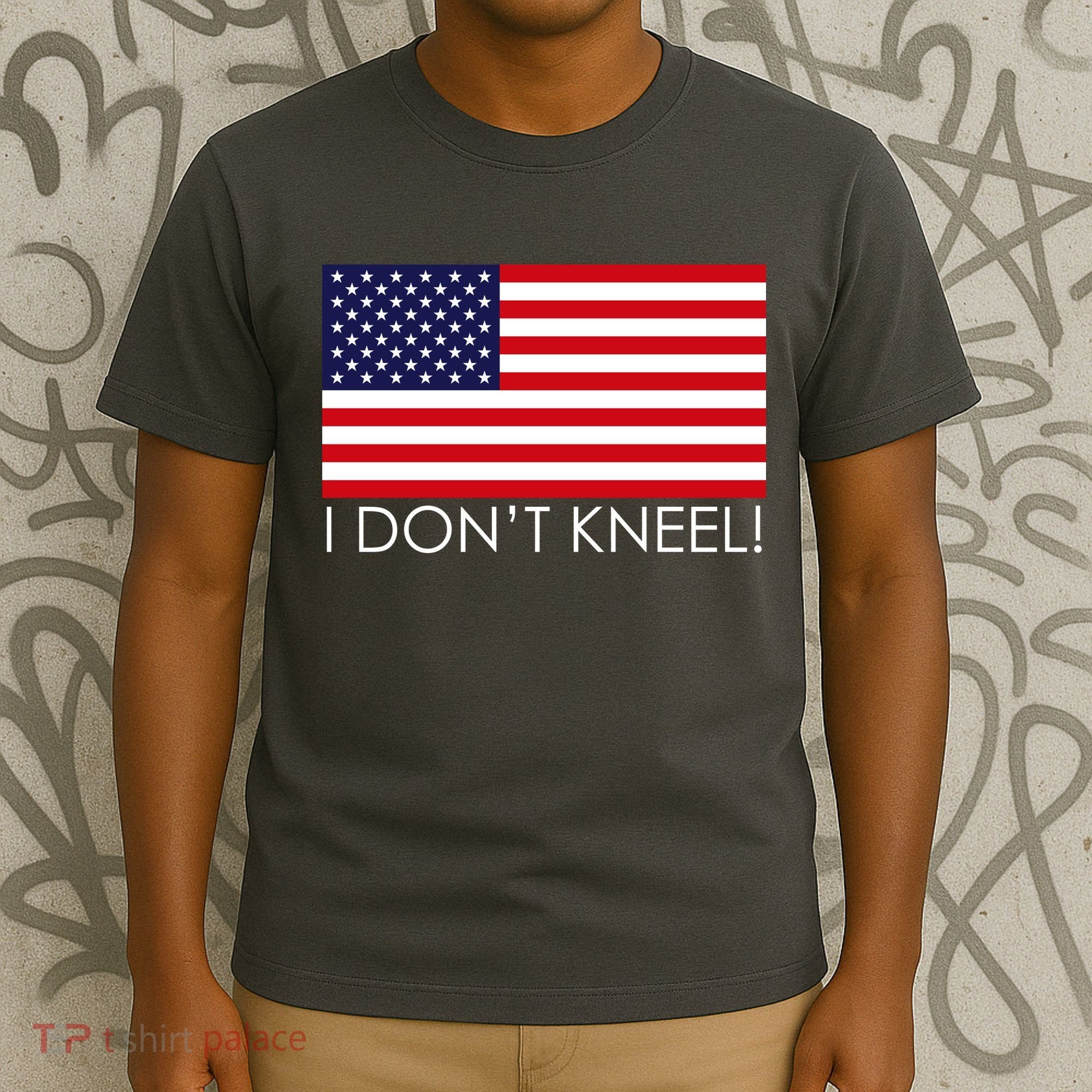 I Don't Kneel USA Flag T-Shirt
