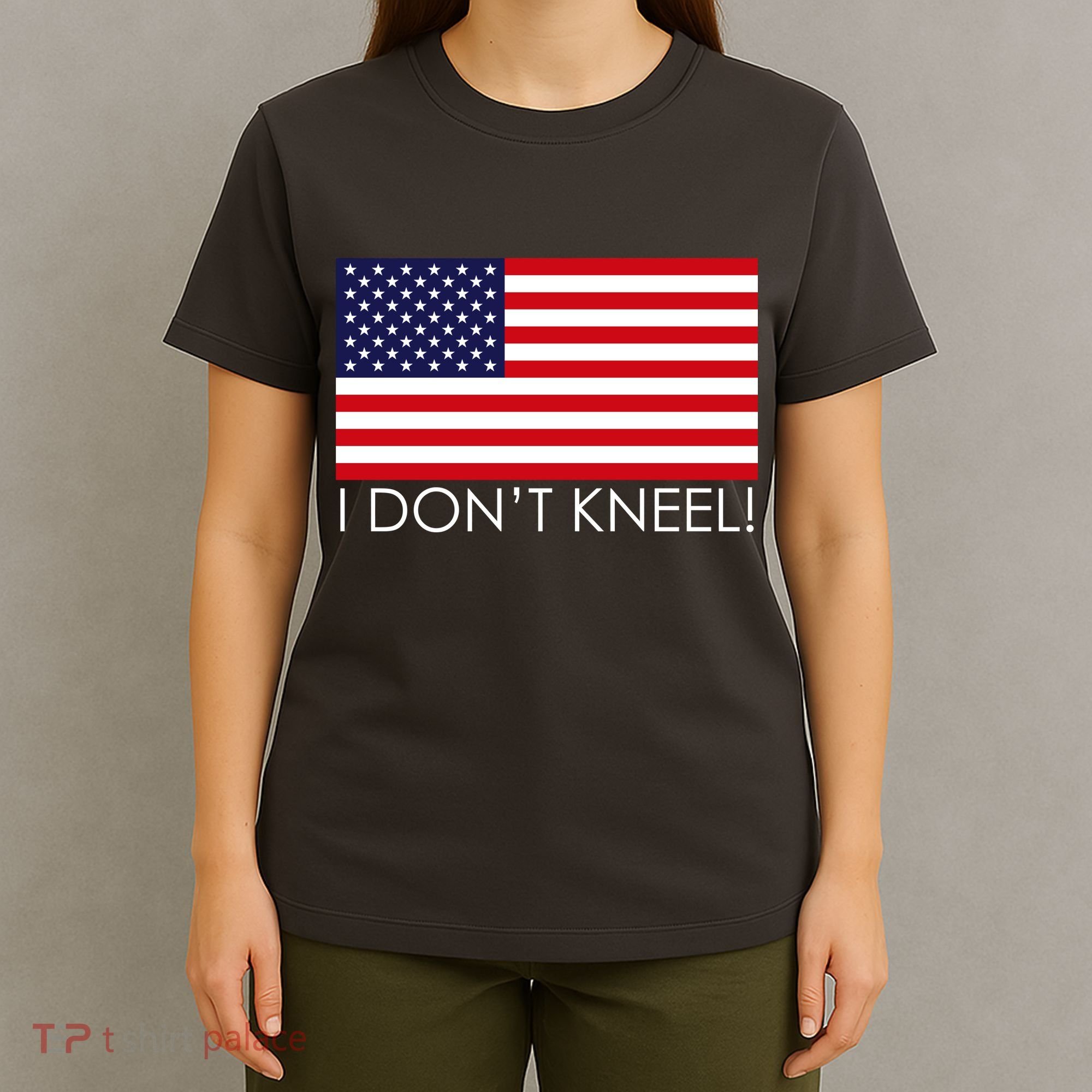 I Don't Kneel USA Flag T-Shirt